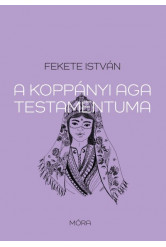 A koppányi aga testamentuma (új kiadás)