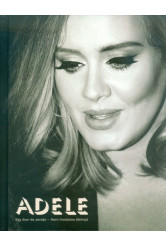 Adele /Egy ikon és zenéje - nem hivatalos életrajz