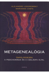 Metagenealógia - Önfelfedezés a pszichomágia és a családfa által