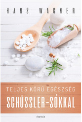 Teljes körű egészség Schüssler-sókkal (e-könyv)