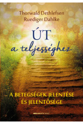 Út a teljességhez? - A betegségek jelentése és jelentősége (új kiadás)