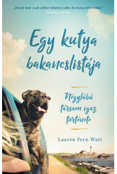 Egy kutya bakancslistája - Négylábú társam igaz története