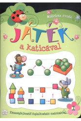 JÁTÉK A KATICÁVAL 1. /KÉSZSÉGFEJLESZTŐ FOGLALKOZTATÓ MATRICÁKKAL