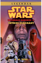Star Wars: Értékes zsákmány (Fejvadász háborúk 3.) /Legendák