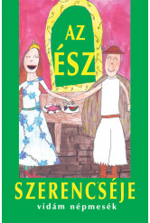 Az ész szerencséje - Vidám népmesék - Háry János könyvek