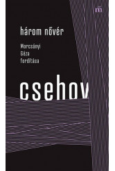 Három nővér - Morcsányi Géza fordítása - Színház az egész