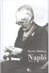 Horthy Miklósné : Napló 1944-45.
