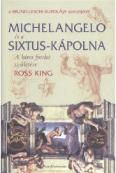 Michelangelo és a Sixtus-kápolna - A híres freskó születése /Puha