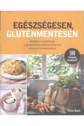 Egészségesen, gluténmentesen - 100 finomság receptjével!
