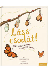 Láss csodát! - 50 természeti jelenség – 50 lenyűgöző történet