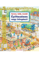 Keress, találj, mesélj! - Építkezéses nagy böngésző