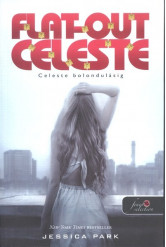 Flat-out Celeste - Celeste bolondulásig /Flat out love 3.