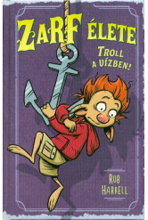 Zarf élete 3. /Troll a vízben!