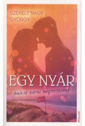 Egy nyár - Amikor bármi megtörténhet