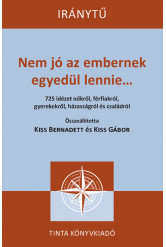 Nem jó az embernek egyedül lennie... - 725 idézet nőkről, férfiakról, gyerekekről, házasságról és családról