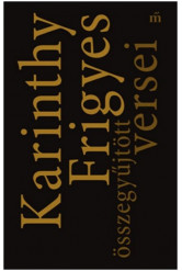 Karinthy Frigyes összegyűjtött versei