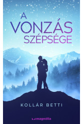 A vonzás szépsége - A vonzás törvénye