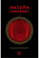 Pajzán történet - Kínai erotikus kisregények