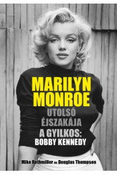 Marilyn Monroe utolsó éjszakája - A gyilkos: Bobby Kennedy