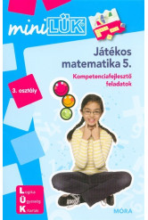 Játékos matematika 5. -  Kompetenciafejlesztő feladatok /MiniLÜK