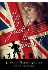 Míg a fiúk hazajönnek - Otthon és a fronton, 1918