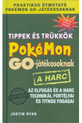 Tippek és trükkök Pokémon Go-játékosoknak: A harc /Az elfogás és a harc technikái, fortélyai