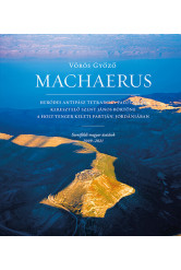 Machaerus - Szentföldi magyar ásatások 2009-2021