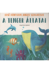 A tenger állatai - Első könyvem angol szavakkal