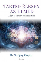 Tartsd élesen az elméd - A demencia nem elkerülhetetlen!