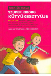 Nick és Tesla szuper kiborg kütyükesztyűje /Ninck és Tesla