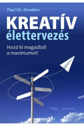 Kreatív élettervezés - Hozd ki magadból a maximumot! (új kiadás)