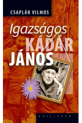 Igazságos Kádár János (5. kiadás)