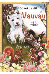 Vauvau és a többiek - Anyu meséi