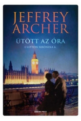 Ütött az óra - Clifton-krónika 6. (új kiadás)