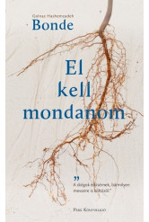 El kell mondanom
