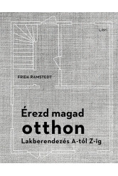 Érezd magad otthon - Lakberendezés A-tól Z-ig