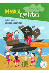 Mesélő nyelvtan 3. - Kalózkaland a szófajok szigetein /Foglalkoztatóköny kisiskolásoknak 4. osztályt