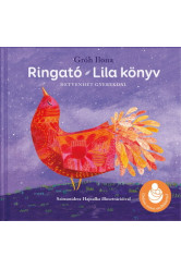 Ringató - Lila könyv - Hetvenhét gyerekdal