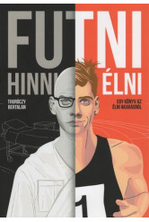 Futni, Hinni, Élni - Egy könyv az élni akarásról