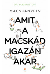Macskanyelv - Amit a macskád igazán akar