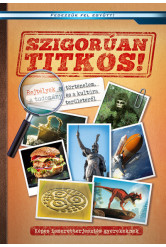 Szigorúan titkos - Képes ismeretterjesztés gyerekeknek /Fedezzük fel együtt!
