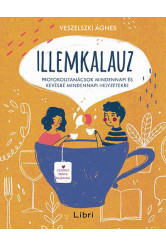 Illemkalauz - Protokolltanácsok mindennapi és kevésbé mindennapi helyzetekre