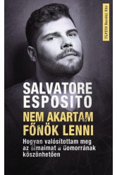 Nem akartam főnök lenni - A Gomorrával váltak valóra az álmaim