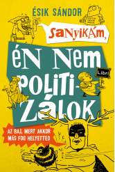 Sanyikám, én nem politizálok (e-könyv)