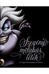 Szegény, mélabús lélek - A tengeri boszorkány története - Disney - Villains