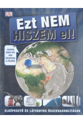 Ezt nem hiszem el! /Elképesztő és látványos összehasonlítások