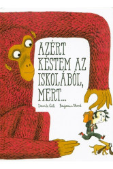 Azért késtem az iskolából, mert . . .