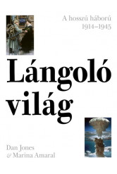 Lángoló világ - A hosszú háború 1914-1945