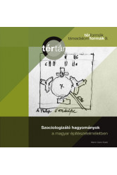 Szociologizáló hagyományok a magyar építészetelméletben