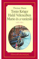Tonio Kröger - Halál velencében - Mario és a varázsló /Életreszóló olvasmányok